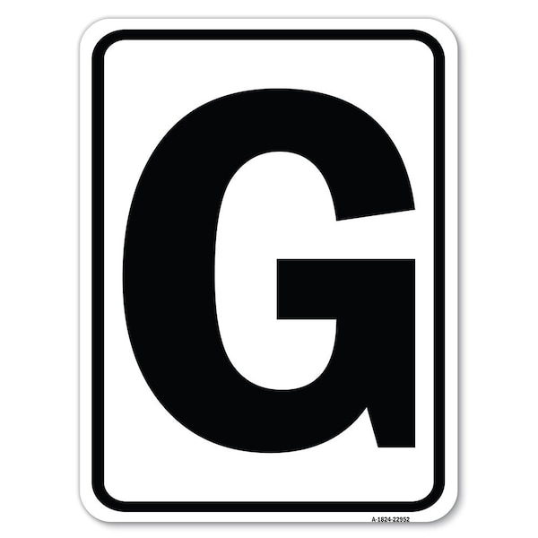 Sign with Letter G Heavy-Gauge Aluminum Rust Proof Parking Sign